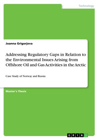 Addressing Regulatory Gaps in Relation to the Environmental Issues Arising from Offshore Oil and Gas Activities in the Arctic Addressing Regulatory Gaps in Relation to the Environmental Issues Arising from Offshore Oil and Gas Activities in the Arctic