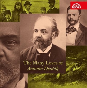 The Many Loves of Antonín Dvořák