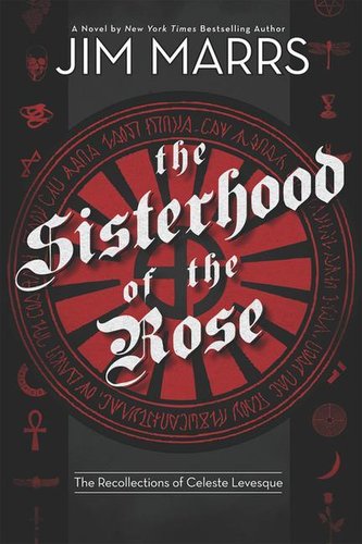 The Sisterhood of the Rose: The Recollection of Celeste Levesque