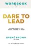 Workbook for dare to lead: Dare to Lead: Brave Work. Tough Conversations. Whole Hearts by Brene Brown: Brave Work. Tough Convers