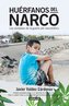Huérfanos del Narco - Los Olvidados de la Guerra del Narcotráfico / The Drug Lord's Orphans: The
