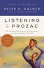 Listening to Prozac: A Psychiatrist Explores Antidepressant Drugs and the Remaking of the Self: Revis Ed Edition