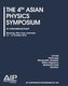 The 4th Asian Physics Symposium: An International Event