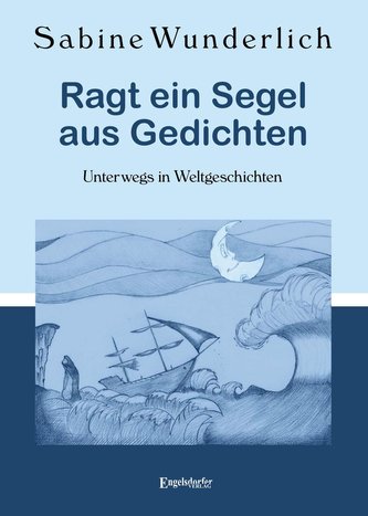 Ragt ein Segel aus Gedichten