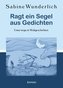 Ragt ein Segel aus Gedichten