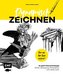 Dynamisch zeichnen - Frei aus dem Kopf skizzieren
