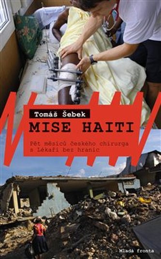 Mise Haiti: Pět měsíců českého chirurga s Lékaři bez hranic