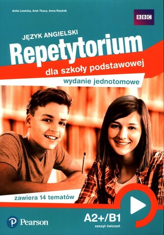 Język angielski Repetytorium dla szkoły podstawowej Wydanie jednotomowe A2+/B1. Zeszyt ćwiczeń