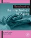 Handbook of the Psychology of Aging