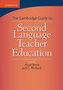 The Cambridge Guide to Second Language Teacher Education