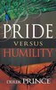 Pride Versus Humility