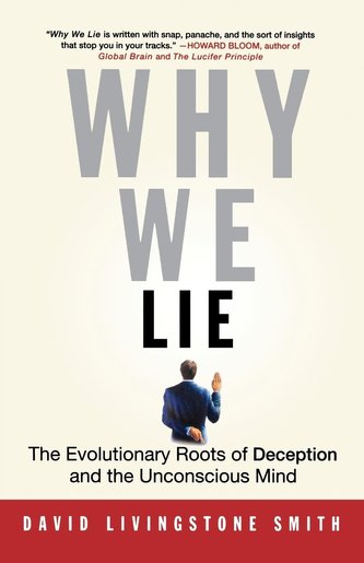 Why We Lie: The Evolutionary Roots of Deception and the Unconscious Mind
