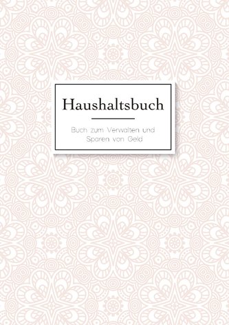 Das Haushaltsbuch zum Eintragen - Geld sparen mit dem Budget Planner und Finanzbuch für den Haushalt - Mein Budget Book und Haus