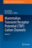 Mammalian Transient Receptor Potential (TRP) Cation Channels