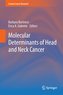 Molecular Determinants of Head and Neck Cancer