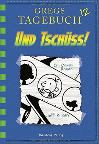 Gregs Tagebuch 12 - Und tschüss!: Band 12