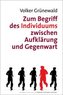 Zum Begriff des Individuums zwischen Aufklärung und Gegenwart