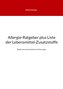 Allergie-Ratgeber plus Liste der Lebensmittel-Zusatzstoffe