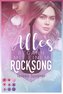 Alles begann mit einem Rocksong (Die Rockstar-Reihe)