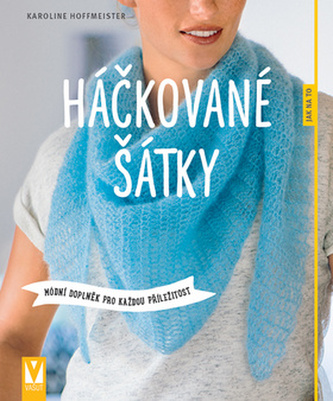 Háčkované šátky - Módní doplněk pro každou příležitost