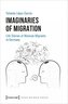 Imaginaries of Migration