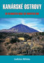 Kanárské ostrovy - Od hlubokých údolí do ohnivých hor