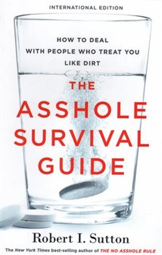 The Asshole Survival Guide