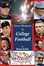 Great Moments in College Football: Great football moments from the beginning of football to the 2020 post season.
