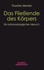 Das Fließende des Körpers