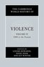 The Cambridge World History of Violence