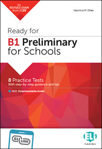 Ready for B1 Preliminary for Schools Practice Tests with Downloadable Audio Tracks and Answer Key