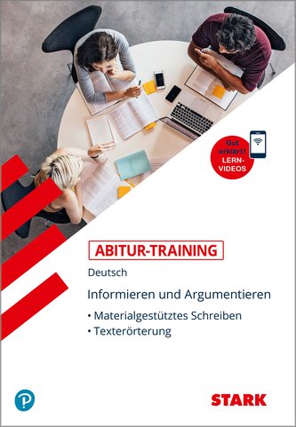 STARK Abitur-Training Deutsch Informieren und Argumentieren: Materialgestütztes Schreiben, Texterörterung