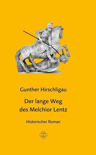 Der lange Weg des Melchior Lentz