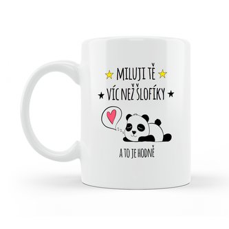 Hrneček Miluji Tě víc než šlofíky