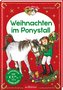 Weihnachten im Ponystall (Lotta und Knuffel)