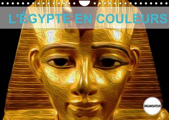 L'ÉGYPTE EN COULEURS (Calendrier mural 2022 DIN A4 horizontal)
