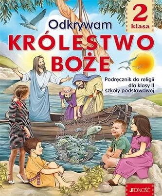 Katechizm 2 Odkrywam Królestwo Boże Podręcznik do religii