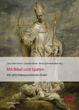 Mit Bibel und Spaten