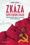 Zkáza Sovětského svazu - Vzpomínky účastníka událostí, které dodnes ovlivňují světové dějiny