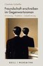 Freundschaft erschreiben im Gegenwartsroman