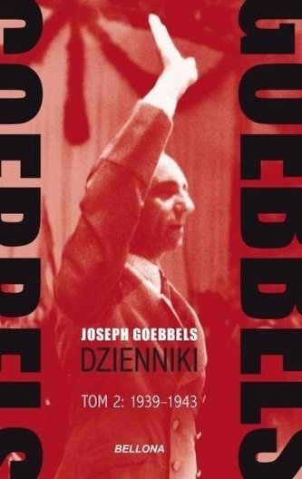Goebbels. Dzienniki 1939-43 Goebbels. Dzienniki 1939-43