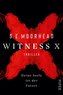 Witness X - Deine Seele ist der Tatort