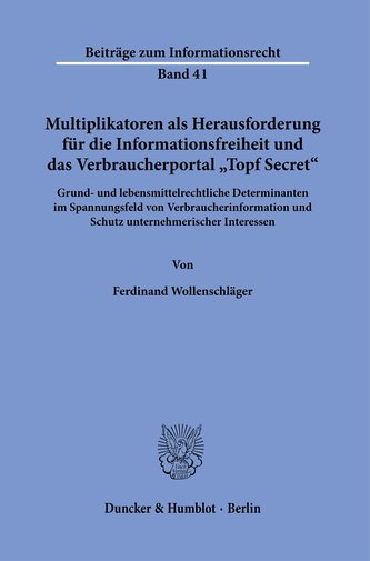 Multiplikatoren als Herausforderung für die Informationsfreiheit und das Verbraucherportal »Topf Secret«.