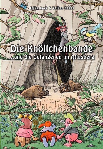 Die Knöllchenbande und die Gefangenen im Atlasberg