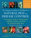 The Organic Gardener's Handbook of Natural Pest and Disease Control: A Complete Guide to Maintaining a Healthy Garden and Yard t