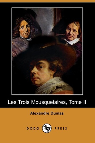 Les Trois Mousquetaires, Tome II (Dodo Press)