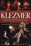The Essential Klezmer: A Music Lover's Guide to Jewish Roots and Soul Music, from the Old World to the Jazz Age to the Downtown