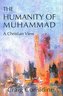 The Humanity of Muhammad: A Christian View