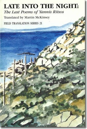 Late Into the Night, Volume 21: The Last Poems of Yannis Ritsos