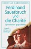 Ferdinand Sauerbruch und die Charité